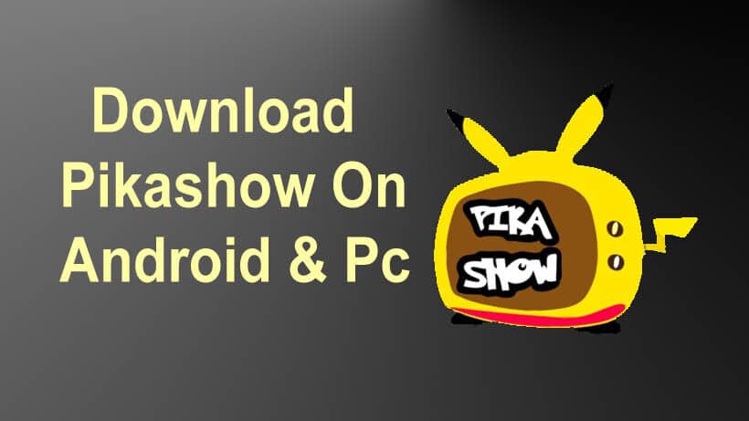How To Download And Install Pikashow Apk On Android Device?